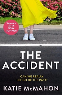 ACCIDENT: The gripping suspense novel for fans of Liane Moriarty