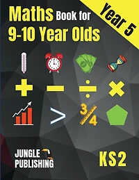 Maths Book for 9-10 Year Olds - KS2: Year 5 Maths Workbook Mental Arithmetic, Fractions, Geometry, Measurement and Statistics for Y5