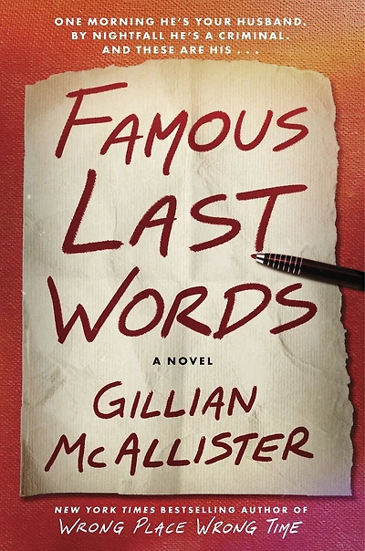 Famous Last Words: A Novel