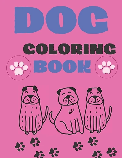 Dog Coloring Book: dog coloring book kids