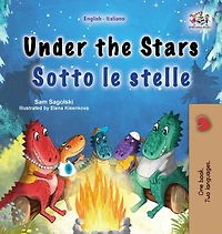 Under the Stars (English Italian Bilingual Children's Book): Bilingual children's book