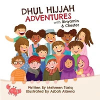 Dhul-Hijjah Adventures with Binyamin and Chester