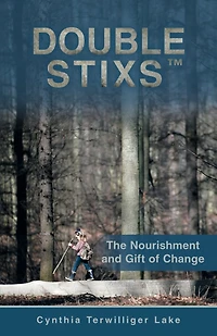 Double Stixs: The Nourishment And Gift Of Change