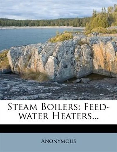 Steam Boilers: Feed-water Heaters