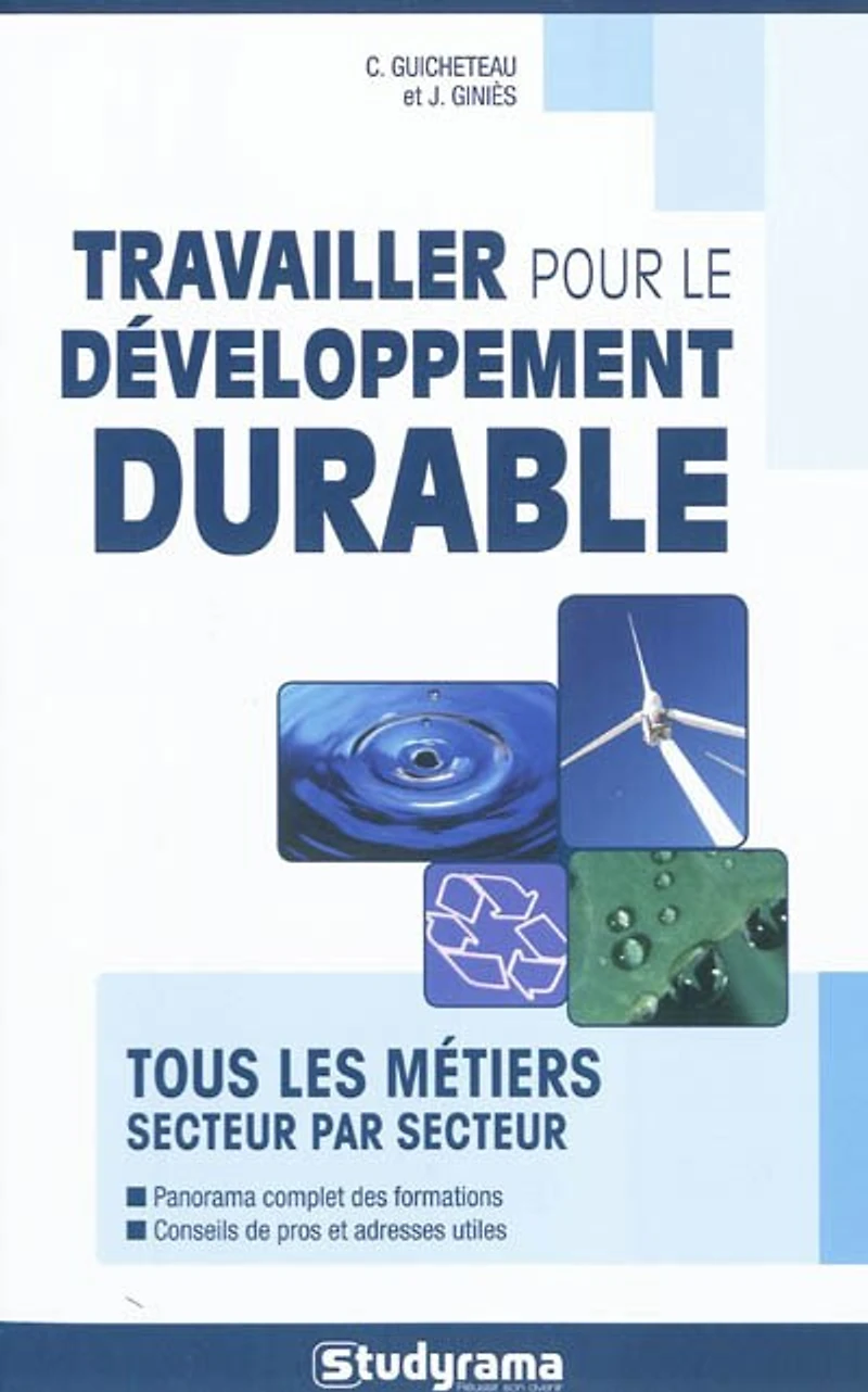 Travailler pour le développement durable: tous les métiers secteur par secteur