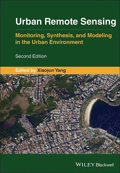 Urban Remote Sensing: Monitoring, Synthesis and Modeling the Environment
