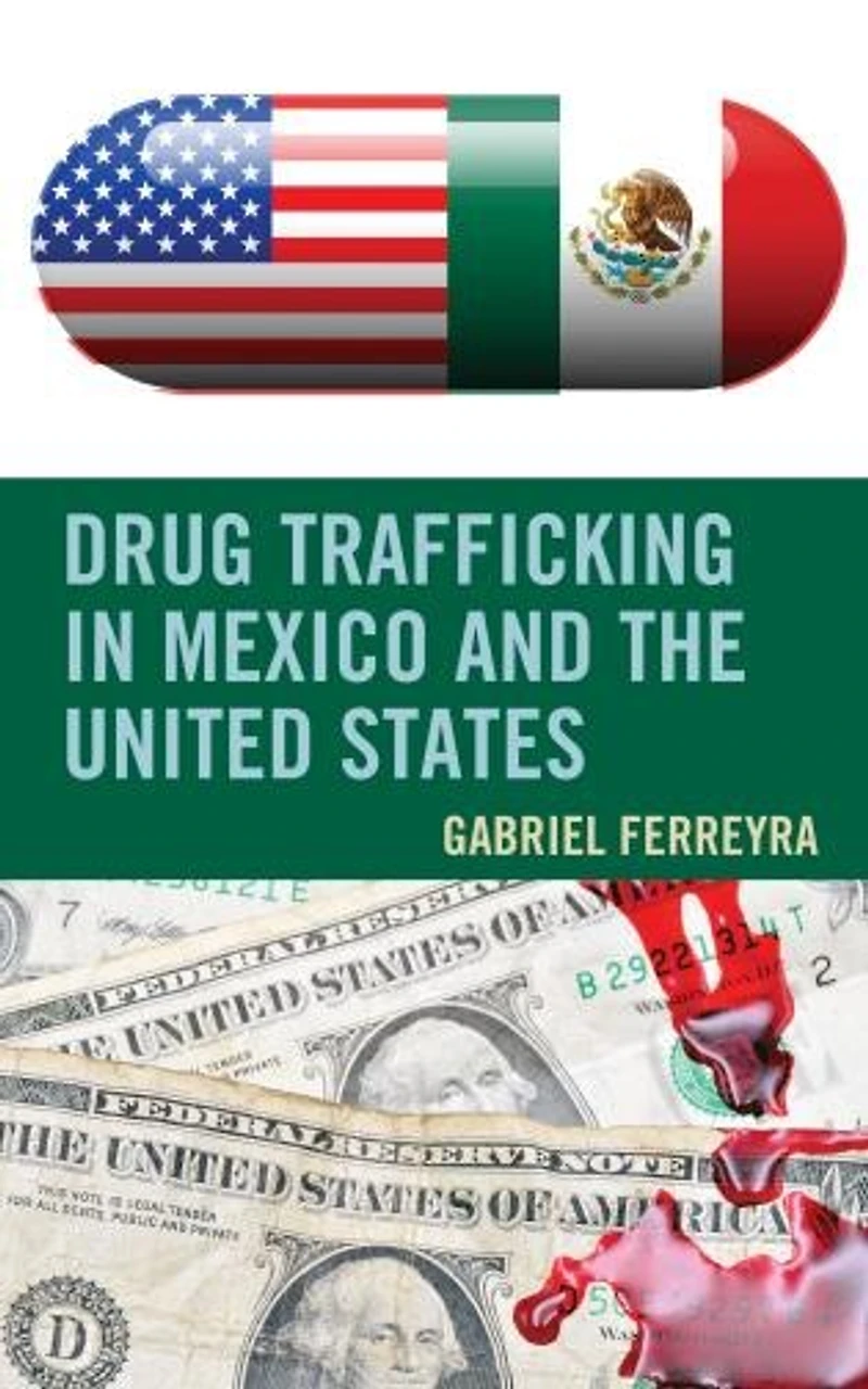 Drug Trafficking Mexico and the United States