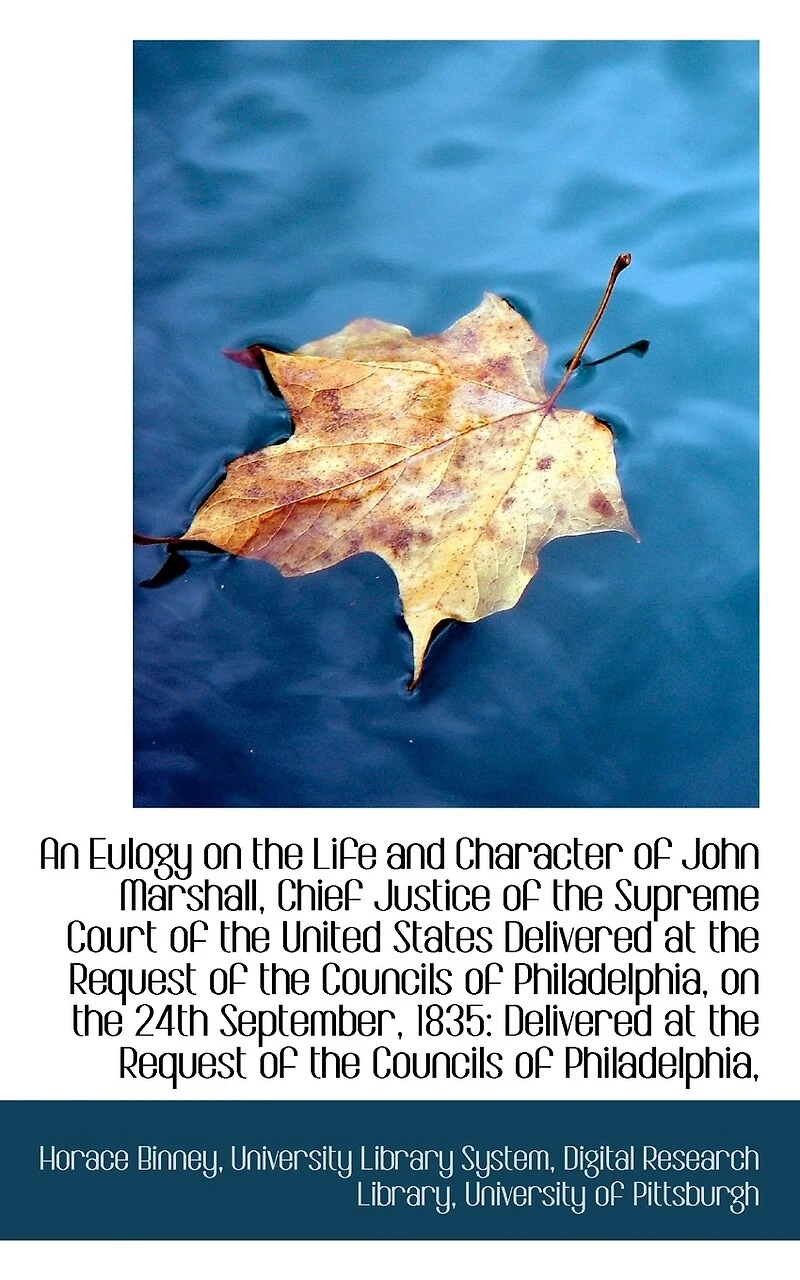 An Eulogy on the Life and Character of John Marshall, Chief Justice Supreme Court Unit
