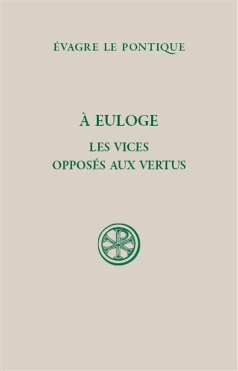 A Euloge ; Les vices opposés aux vertus
