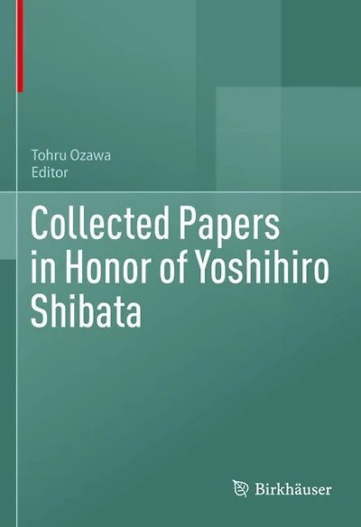 Collected Papers in Honor of Yoshihiro Shibata