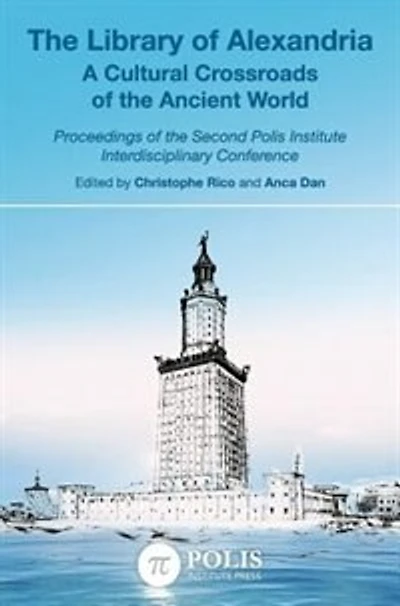 The Library of Alexandria: A Cultural Crossroads of the Ancient World