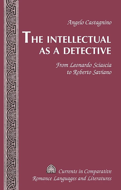 The Intellectual as a Detective: From Leonardo Sciascia to Roberto Saviano