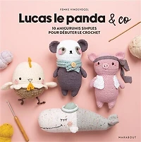 Lucas le panda & Co: 10 amigurumis simples pour débuter le crochet