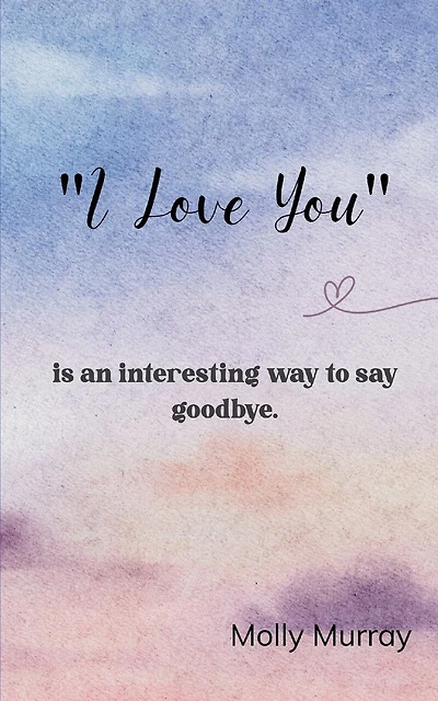 "I love you"