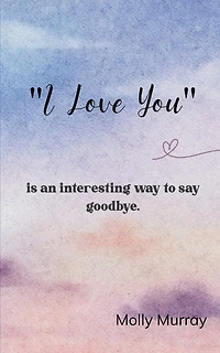 "I love you"