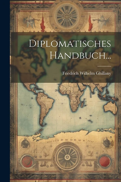 Diplomatisches Handbuch...