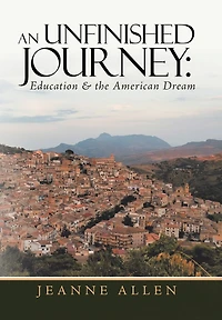 An Unfinished Journey: Education & The American Dream