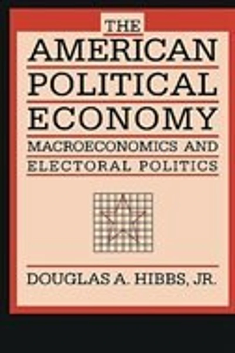 American Political Economy: Macroeconomics and Electoral Politics