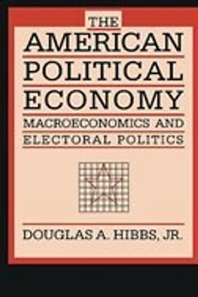 American Political Economy: Macroeconomics and Electoral Politics