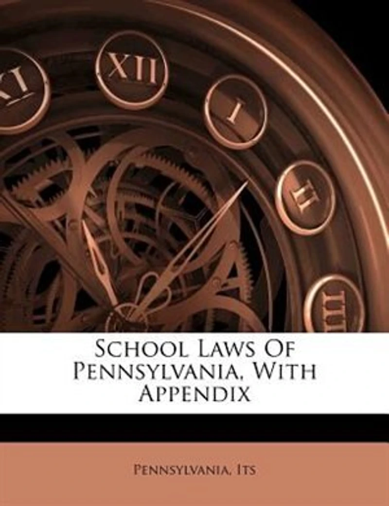 School Laws Of Pennsylvania, With Appendix