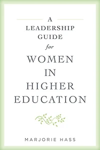 A Leadership Guide for Women Higher Education
