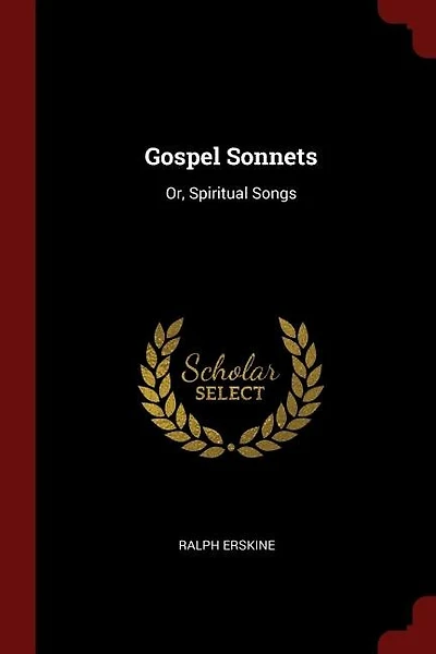 Gospel Sonnets: Or, Spiritual Songs