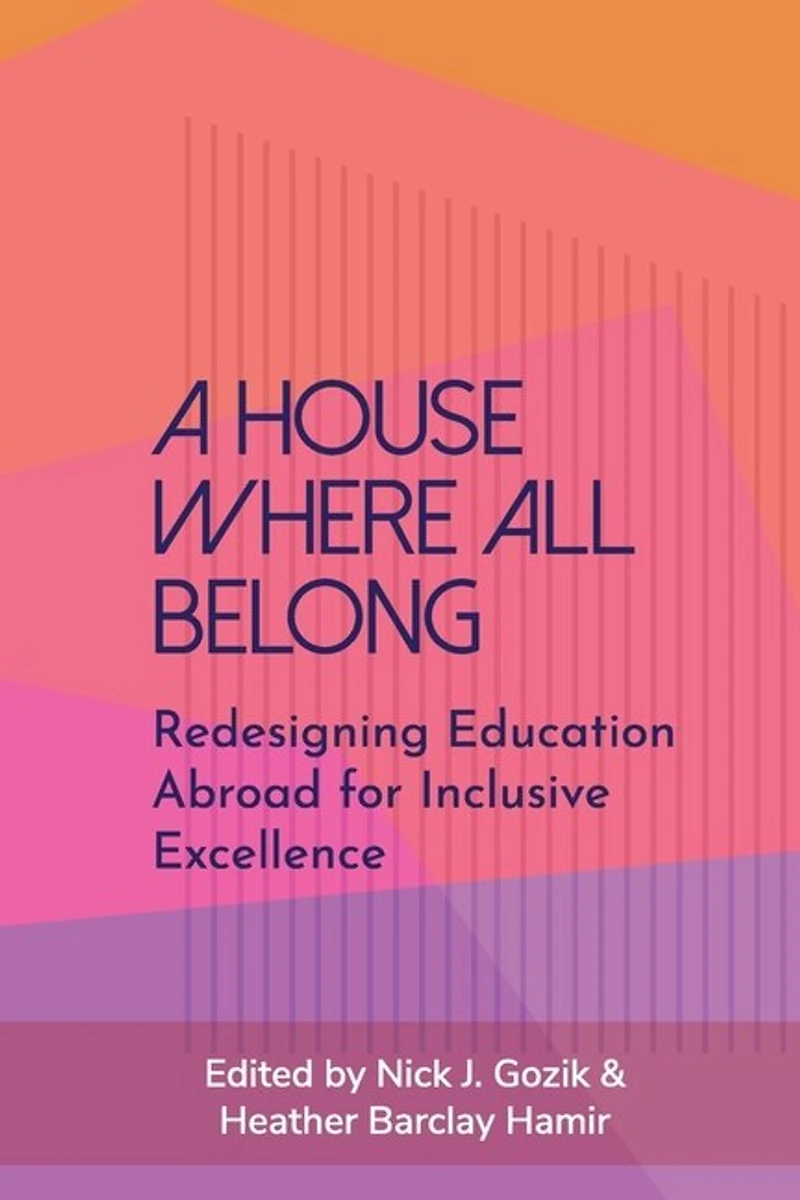 A House Where All Belong: Redesigning Education Abroad for Inclusive Excellence