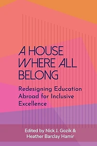 A House Where All Belong: Redesigning Education Abroad for Inclusive Excellence