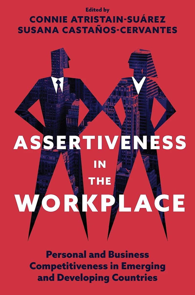 Assertiveness the Workplace: Personal and Business Competitiveness Emerging Developing Countries