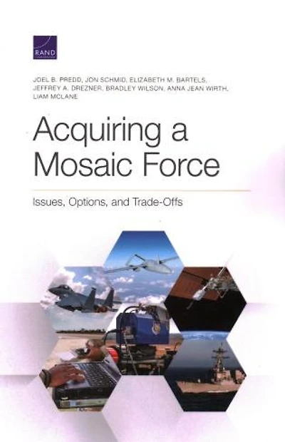Acquiring A Mosaic Force: Issues, Options, And Trade-offs