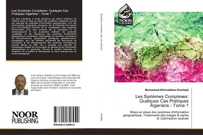 Les Systèmes Complexes: Quelques Cas Pratiques Algeriens - Tome 1