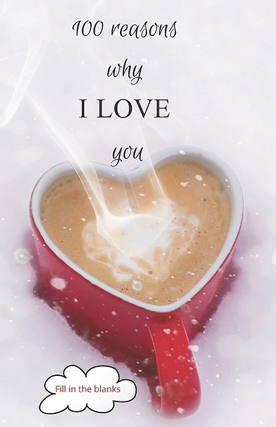100 reasons why I LOVE you: Valentine gifts under 10