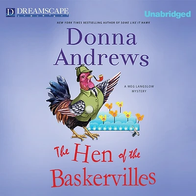 the Hen of Baskervilles: A Meg Langslow Mystery