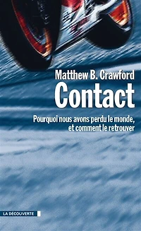 Contact: pourquoi nous avons perdu le monde, et comment le retrouver