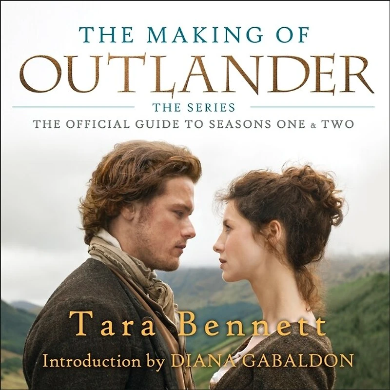 The Making of Outlander: Series Lib/E: Official Guide to Seasons One & Two