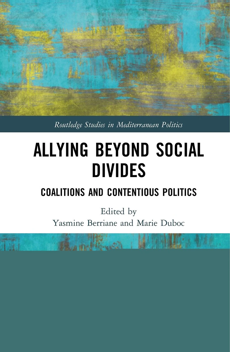Allying beyond Social Divides: Coalitions and Contentious Politics