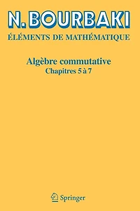Algebre Commutative: Chapitres 5 A 7
