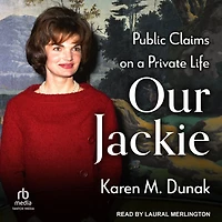 Our Jackie: Public Claims on a Private Life