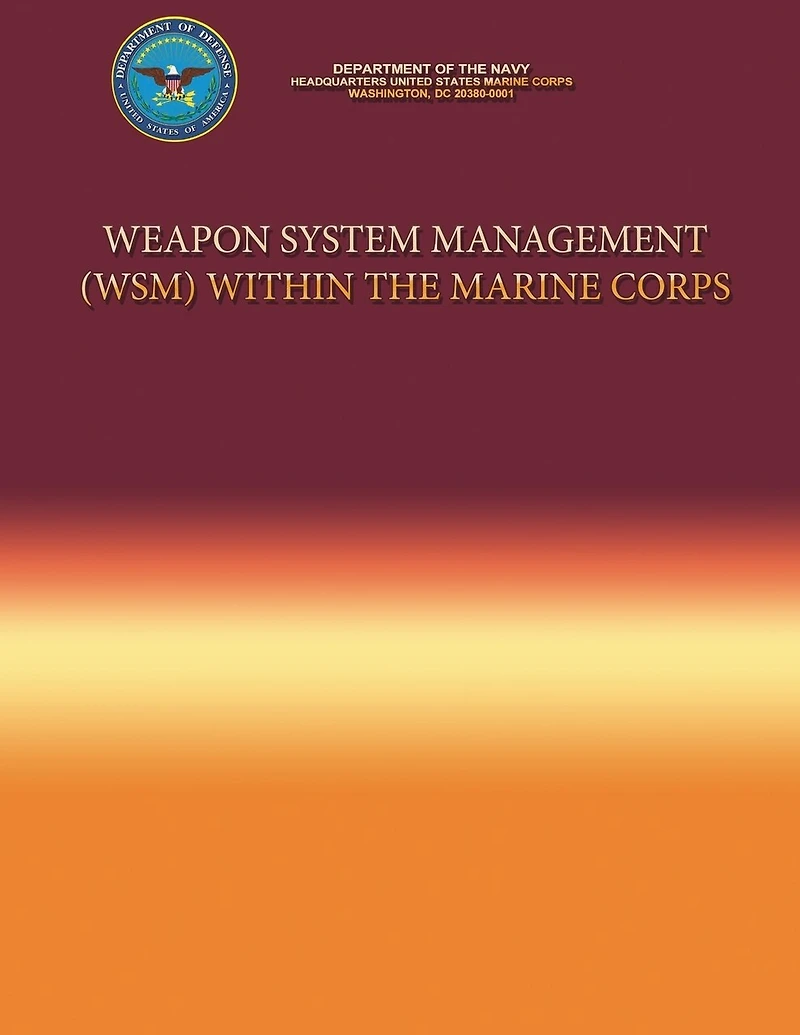 Weapon System Management (WSM) Within the Marine Corps
