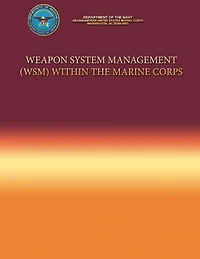 Weapon System Management (WSM) Within the Marine Corps