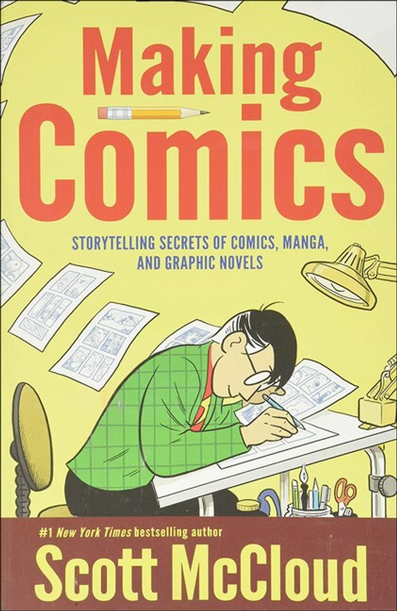 Making Comics: Storytelling Secrets of Comics, Manga, and Graphic Novels