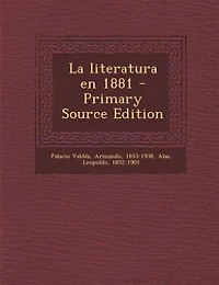 La Literatura en 1881 (Classic Reprint)