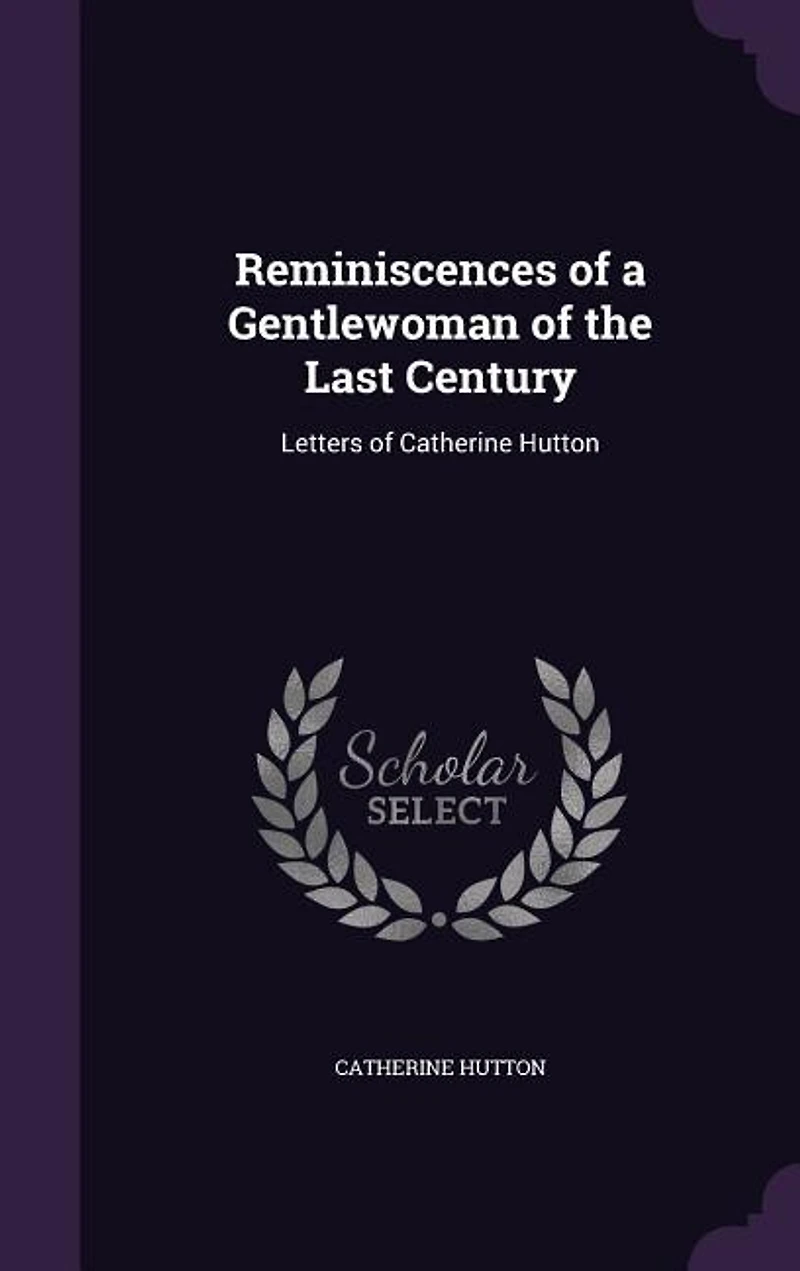 Reminiscences of a Gentlewoman the Last Century