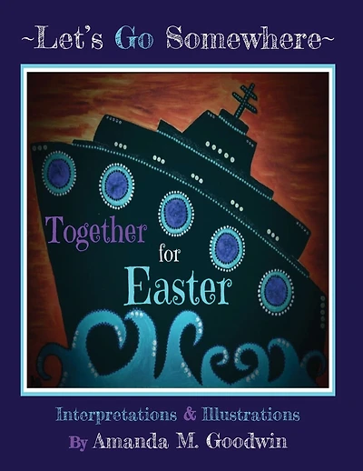 LET'S GO SOMEWHERE TOGETHER for EASTER: A Holiday Transportation Adventure