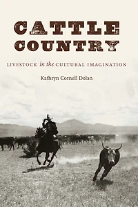Cattle Country: Livestock The Cultural Imagination
