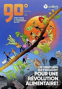 90 degrés, n°2. Ces territoires qui s'engagent pour une révolution alimentaire !