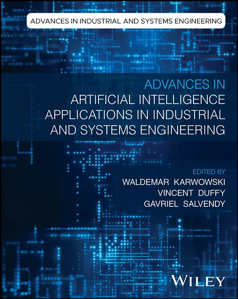 Advances Artificial Intelligence Applications Industrial and Systems Engineering