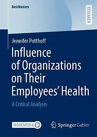 Influence of Organizations on Their Employees' Health: A Critical Analysis