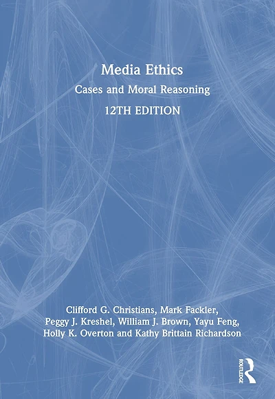 Media Ethics: Cases and Moral Reasoning