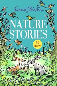Nature Stories: Contains 30 Classic Tales